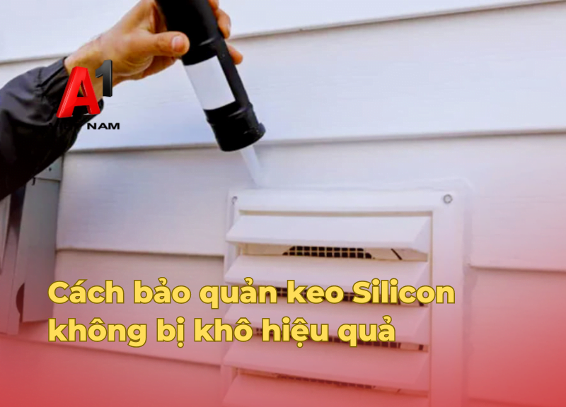 cach bao quan keo silicon