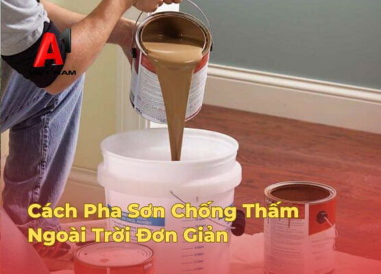 cach pha son chong tham ngoai troi