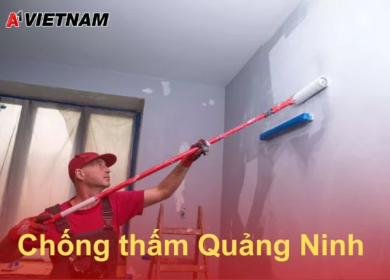 Báo giá chống thấm Quảng Ninh - Hạ Long cam kết 100% hết thấm 38 chong tham quang ninh A1 Viet Nam