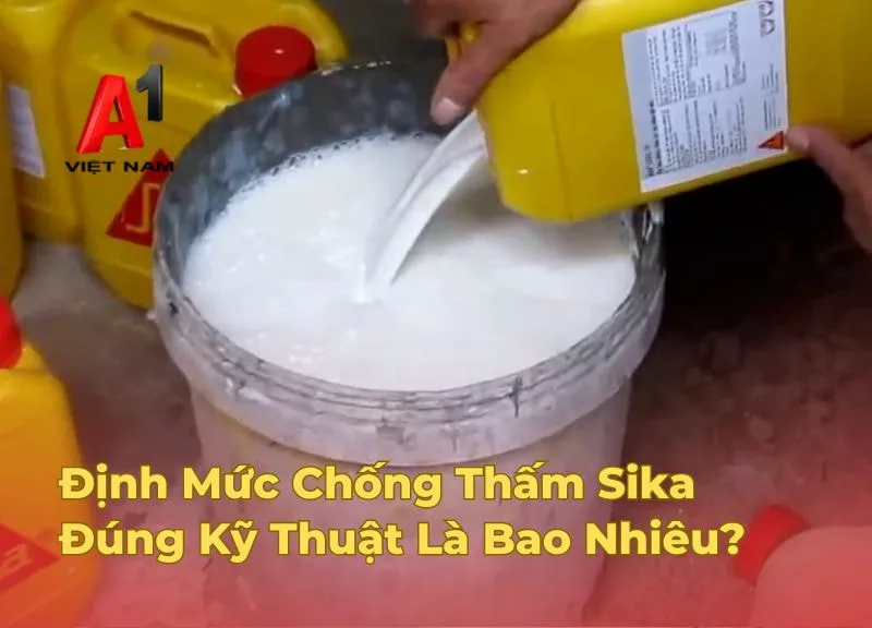 Định Mức Chống Thấm Sika Đúng Kỹ Thuật Là Bao Nhiêu? 1 dinh muc chong tham sika jpg