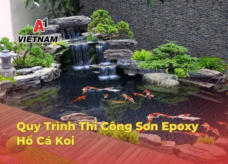Quy Trình Thi Công Sơn Epoxy Hồ Cá Koi Chuẩn Kỹ Thuật 1 son epoxy ho ca koi jpg