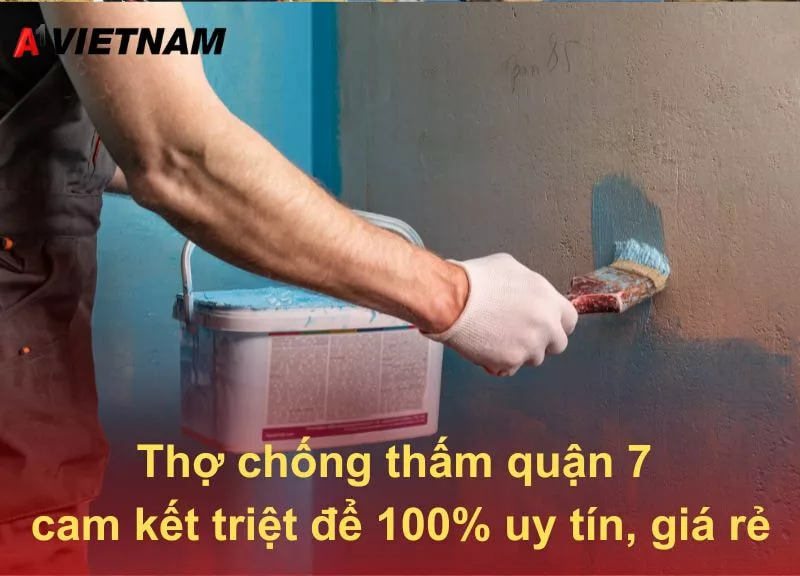 Báo giá thợ chống thấm quận 7 cam kết triệt để 100% uy tín, giá rẻ 1 chong tham quan 7 A1 Viet Nam jpg
