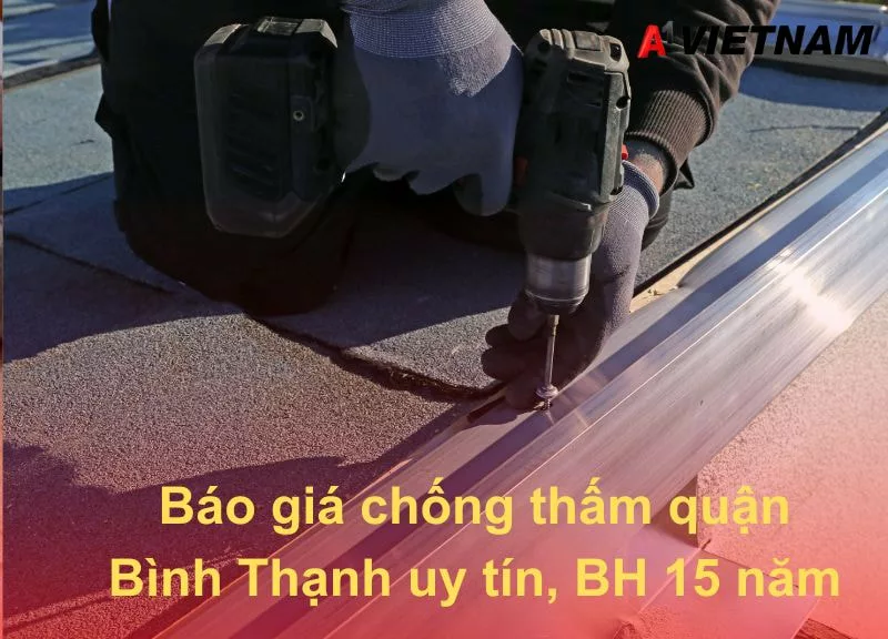 Báo giá chống thấm quận Bình Thạnh uy tín, BH 15 năm 1 chong tham quan binh thanh png A1 Viet Nam jpg