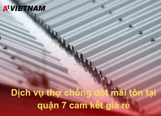 Dịch vụ thợ chống dột mái tôn tại quận 7 cam kết giá rẻ 33 tho chong dot mai ton tai quan 7 A1 Viet Nam