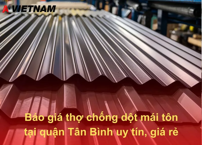 Báo giá thợ chống dột mái tôn tại quận Tân Bình uy tín, giá rẻ 1 tho chong dot mai ton tai quan Tan Binh A1 Viet Nam jpg