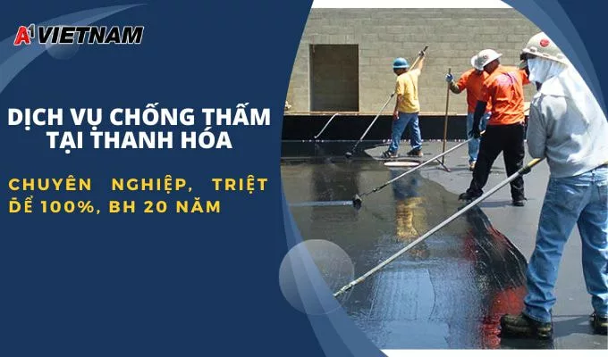 Dịch Vụ Chống Thấm Tại Thanh Hóa Chuyên Nghiệp, Triệt Để 100%, BH 20 Năm 7 chong tham thanh hoa 7 jpg