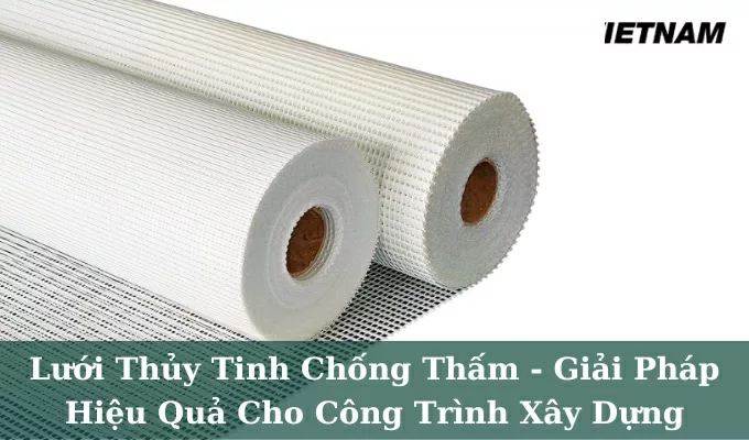 luoi thuy tinh chong tham jpg