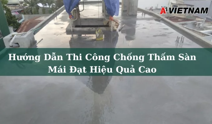 quy trinh thi cong chong tham san mai jpg