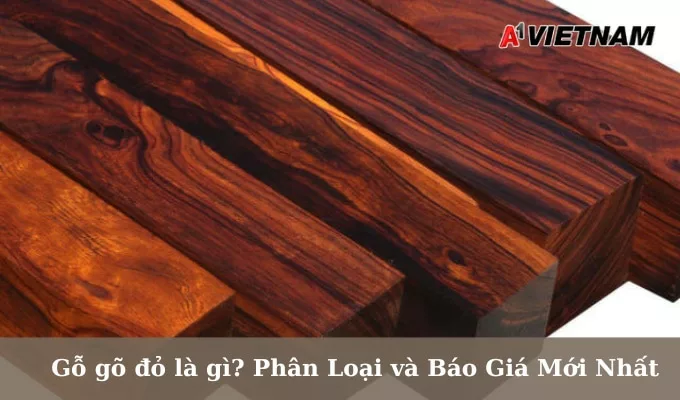 Gỗ gõ đỏ là gì? Phân Loại và Báo Giá Mới Nhất 1 go go do jpg